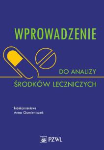 Wprowadzenie do analizy środków leczniczych. Autor: Gumieniczek Anna. Multiszop.pl Okładka książki Wprowadzenie do analizy środków leczniczych