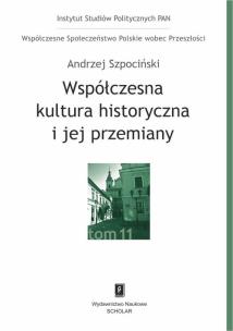 Okładka książki Współczesna kultura historyczna i jej przemiany