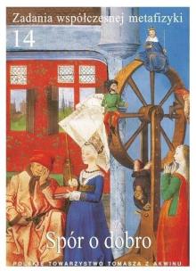 Okładka książki Zadania współczesnej metafizyki t.14 Spór o dobro