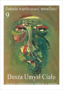 Okładka książki Zadania współczesnej metafizyki t.9 Dusza-Umysł...