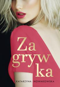 Zagrywka. Autor: Nowakowska Katarzyna. Multiszop.pl Okładka książki Zagrywka