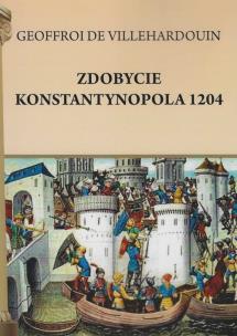 Okładka książki Zdobycie Konstantynopola 1204