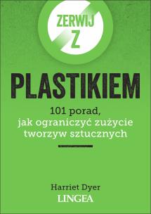 Zerwij z plastikiem. Autor: Dyer Harriet. Multiszop.pl Okładka książki Zerwij z plastikiem