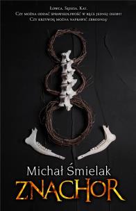 Znachor. Autor: Michał Śmielak. Multiszop.pl Okładka książki Znachor