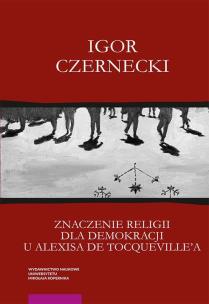 Okładka książki Znaczenie religii dla demokracji u Alexisa de Tocqueville'a