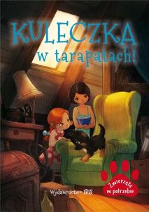Okładka książki Zwierzęta w potrzebie. Kuleczka w tarapatach