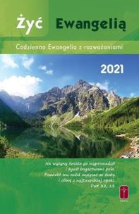 Okładka książki Żyć Ewangelią 2021 Codzienna Ewangelia z rozważ.