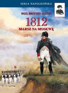 Okładka książki 1812. Marsz na Moskwę