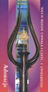 Okładka książki Adoracje. Niech będzie chwała i cześć...