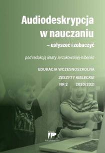 Audiodeskrypcja w nauczaniu... EW 2 2020/2021. Autor: red. Beata Jerzakowska-Kibenko. Multiszop.pl Okładka książki Audiodeskrypcja w nauczaniu... EW 2 2020/2021