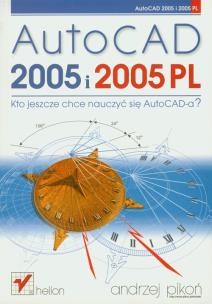 Okładka książki AutoCAD 2005 i 2005 PL