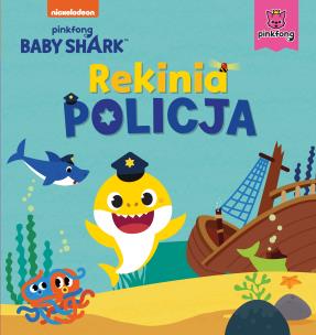 Okładka książki Baby Shark. Rekinia policja
