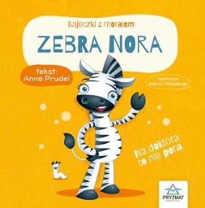 Okładka książki Bajeczki z morałem. Zebra Nora