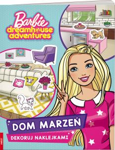 Okładka książki Barbie dreamhouse adventures Dom marzeń DOMN-1201