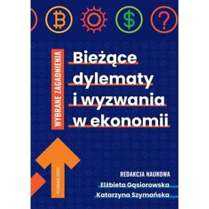 Okładka książki Bieżące dylematy i wyzwania w ekonomii