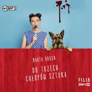 CD MP3 Do trzech chłopów sztuka. Autor: Marta Obuch. Multiszop.pl Okładka książki CD MP3 Do trzech chłopów sztuka