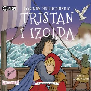 Okładka książki CD MP3 Tristan i Izolda. Legendy arturiańskie. Tom 6
