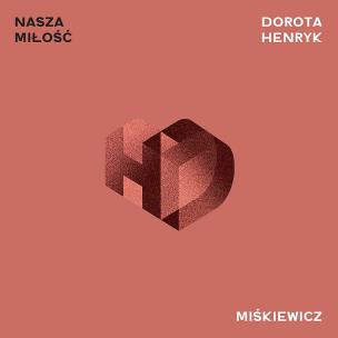 Okładka książki CD Nasza Miłość Dorota Miśkiewicz i Henryk Miśkiewicz
