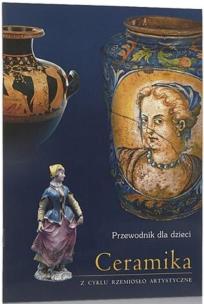 Okładka książki Ceramika. Przewodnik dla dzieci