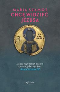 Okładka książki Chcę widzieć Jesusa