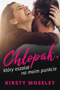 Okładka książki Chłopak, który oszalał na moim punkcie. Tom 2