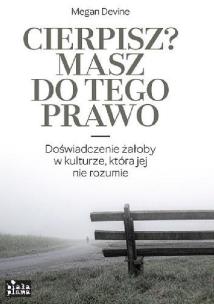 Okładka książki Cierpisz? Masz do tego prawo