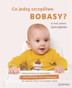 Okładka książki Co jedzą szczęśliwe bobasy?