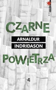 Czarne powietrza - uszkodzone. Autor: Indriason Arnaldur. Multiszop.pl Okładka książki Czarne powietrza - uszkodzone