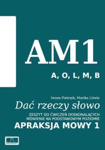 Okładka książki Dać rzeczy słowo. Apraksja mowy 1