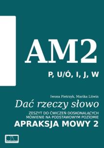 Okładka książki Dać rzeczy słowo. Apraksja mowy 2