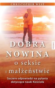 Okładka książki Dobra nowina o seksie i małżeństwie