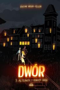 Okładka książki Dwór T.3 Alisanda i ognisty krąg