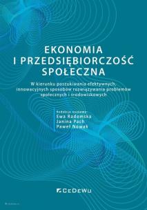 Okładka książki Ekonomia i przedsiębiorczość społeczna. W kierunku poszukiwania efektywnych, innowacyjnych sposobów