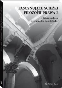 Fascynujące ścieżki filozofii prawa 2. Autor: Opracowanie zbiorowe. Multiszop.pl Okładka książki Fascynujące ścieżki filozofii prawa 2