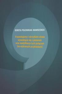 Okładka książki Frazeologizmy i skrzydlate słowa wywodzące się z