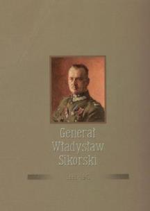 Okładka książki Generał Władysław Sikorski 1881-1943