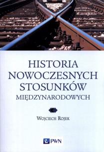 Okładka książki Historia nowoczesnych stosunków międzynarodowych