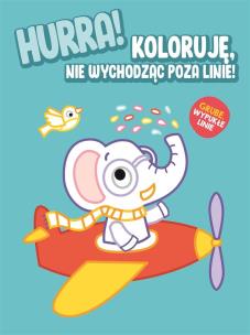 Okładka książki Hurra! Koloruję nie wychodząc poza linie - Słonik