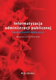 Okładka książki Informatyzacja administracji publicznej. Skuteczność regulacji