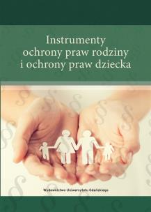 Okładka książki Instrumenty ochrony praw rodziny i ochrony praw...