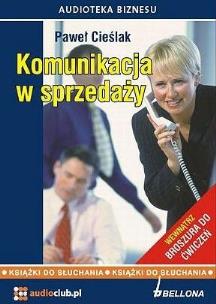 Komunikacja w sprzedaży. Autor: Cieślak Paweł. Multiszop.pl Okładka książki Komunikacja w sprzedaży