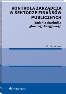 Kontrola zarządcza w sektorze finansów publicznych. Autor: Niemiec Renata. Multiszop.pl Okładka książki Kontrola zarządcza w sektorze finansów publicznych