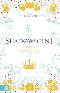Okładka książki Korona światła. Shadowscent