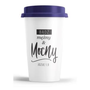 Opakowanie Kubek wysoki z pokrywką - Bądź mężny i mocny