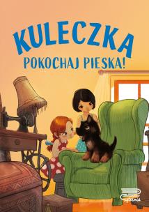 Okładka książki Kuleczka. Pokochaj pieska!
