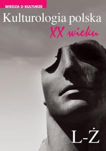 Okładka książki Kulturologia polska XX wieku Tom 2: L-Ż