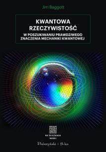 Okładka książki Kwantowa rzeczywistość. W poszukiwaniu prawdziwego znaczenia mechaniki kwantowej