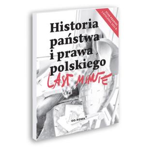 Last Minute Historia Państwa i Prawa. Autor: Blank Piotr, Gałucha Bartosz Maziarz Jakob. Multiszop.pl Okładka książki Last Minute Historia Państwa i Prawa
