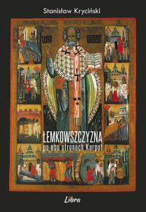 Okładka książki Łemkowszczyzna po obu stronach Karpat w.2021