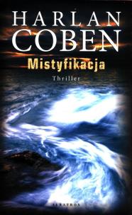 Mistyfikacja. Autor: Harlan Coben. Multiszop.pl Okładka książki Mistyfikacja